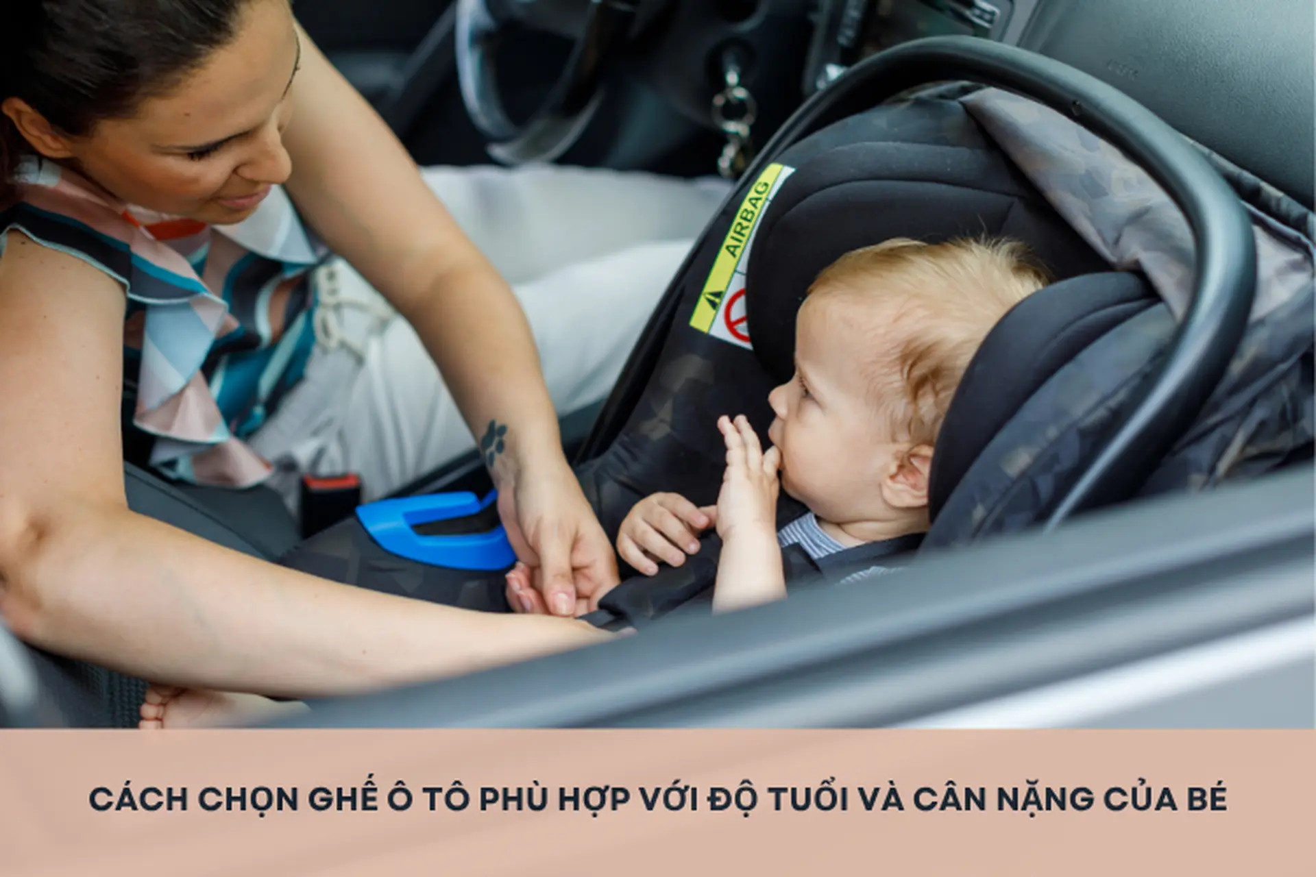 Cha mẹ cần lựa chọn loại ghế phù hợp nhất với cân nặng của trẻ