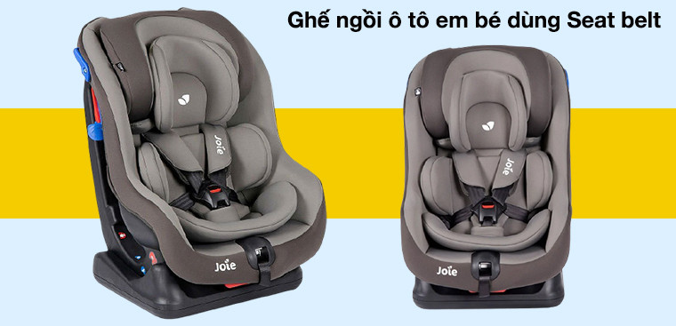 Ghế ngồi ô tô trẻ em sử dụng Seat Belt