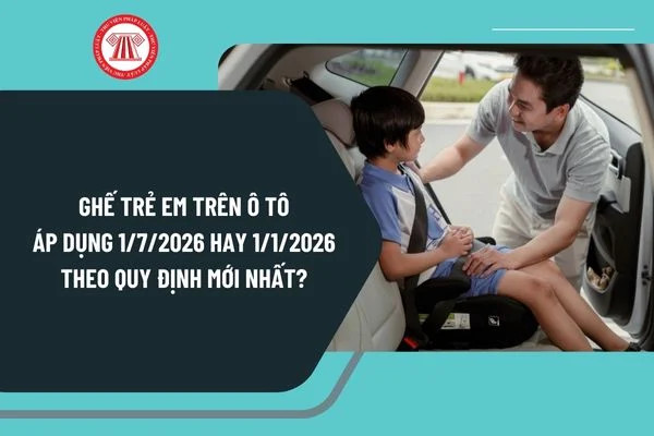 Quy định mới bắt buộc sử dụng ghế an toàn cho trẻ em dưới 10 tuổi và cao dưới 1,35m từ năm 2026