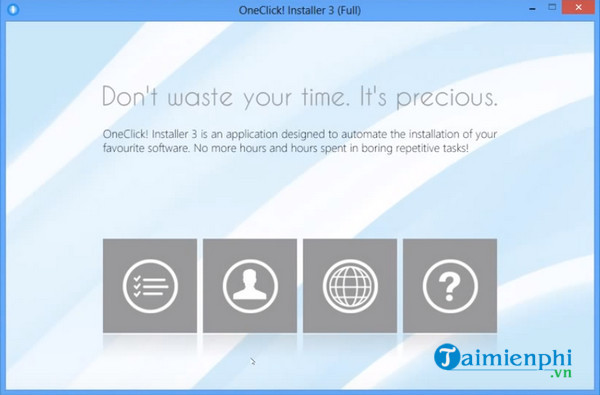 Sử dụng bộ cài đặt OneClick Installer giúp tối ưu hóa hệ thống máy tính